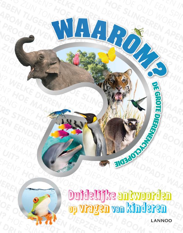 Waarom? de grote dierenencyclopedie