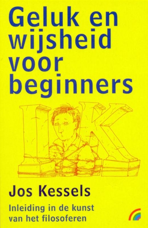 J. Kessels Geluk En Wijsheid Voor Beginners / Rainbow Pocketboeken / 824
