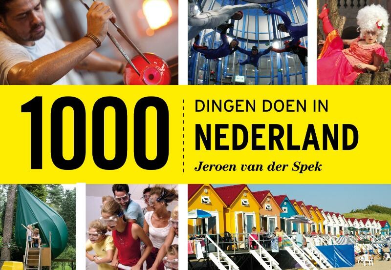 Jeroen van der Spek 1000 Dingen Doen In Nederland / Dwarsligger / 43