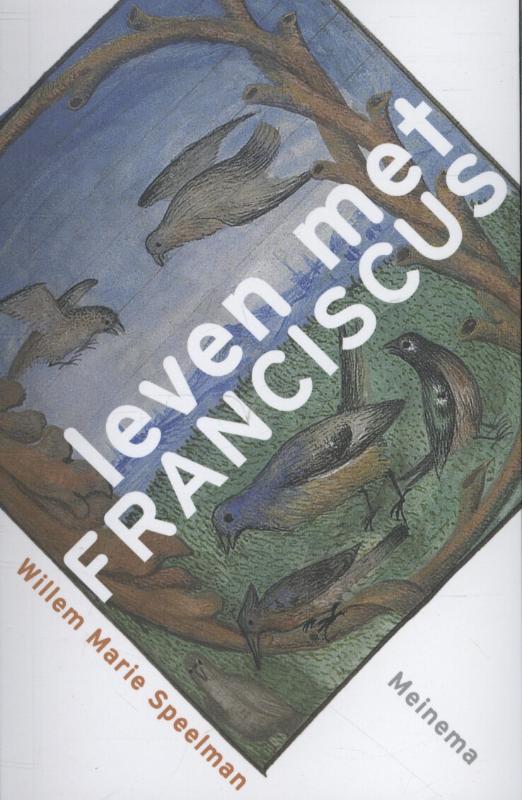 Willem Marie Speelman Leven Met Franciscus
