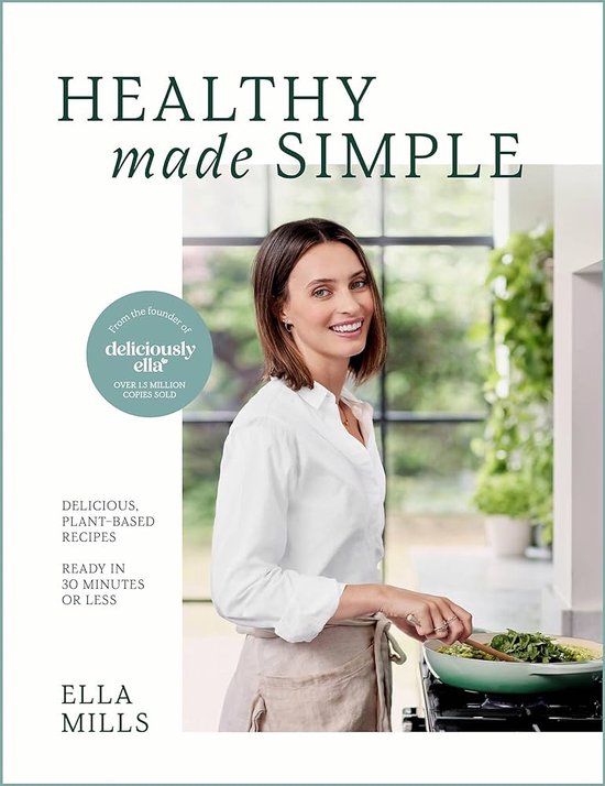 Ella Mills (Woodward) Deliciously Ella Healthy Made Simple