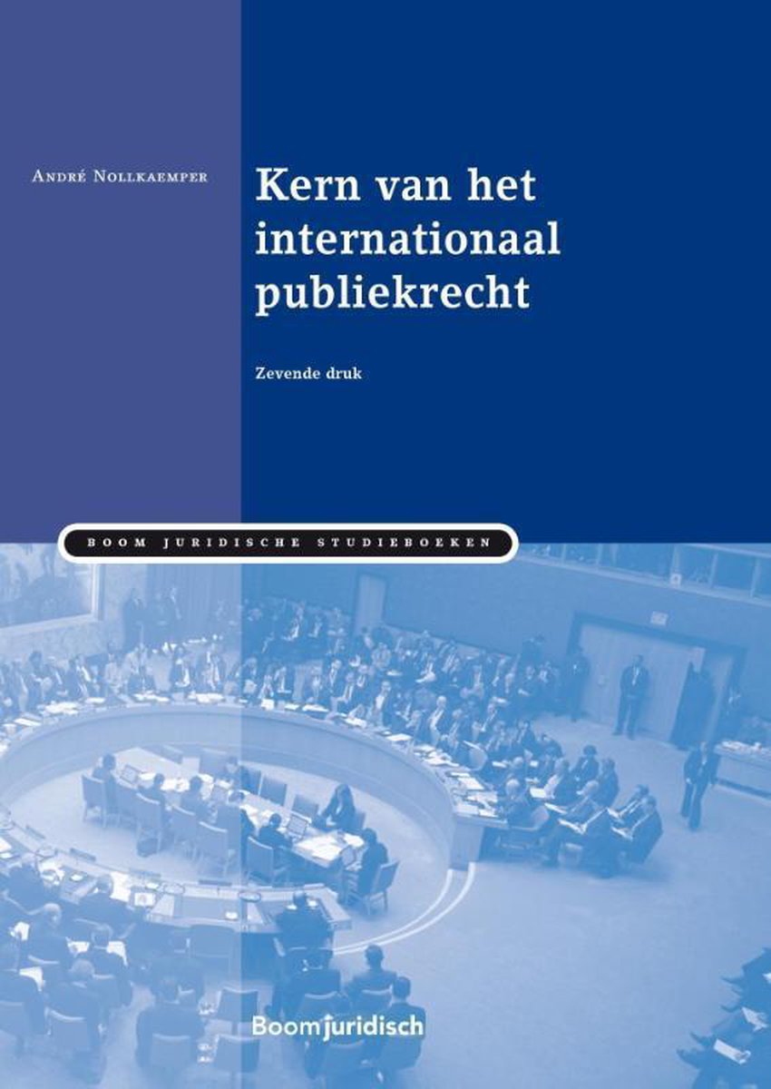 Kern van het internationaal publiekrecht / Boom Juridische studieboeken