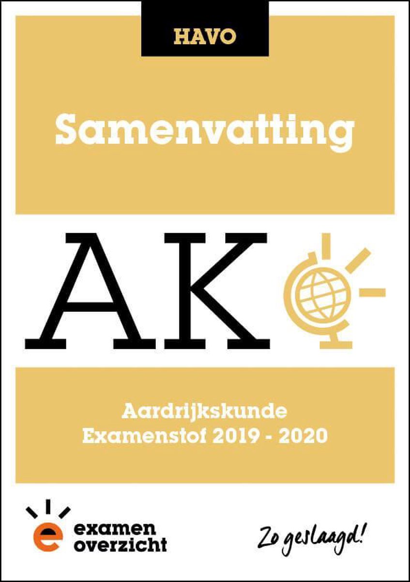 ExamenOverzicht - Samenvatting Aardrijkskunde HAVO