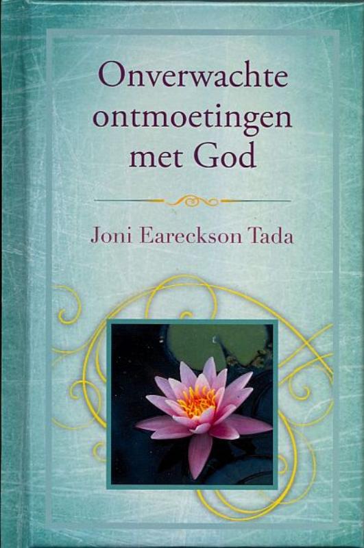 ONVERWACHTE ONTMOETINGEN MET GOD