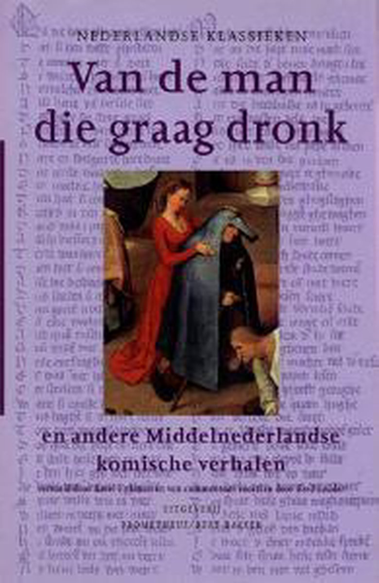Van De Man Die Graag Dronk En Andere Middelnederlandse Komische Verhalen