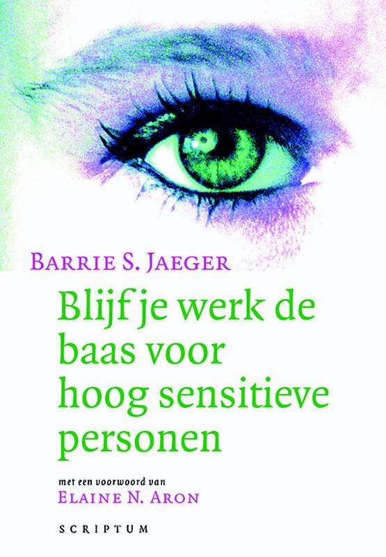 Blijf je werk de baas voor hoog sensitieve personen