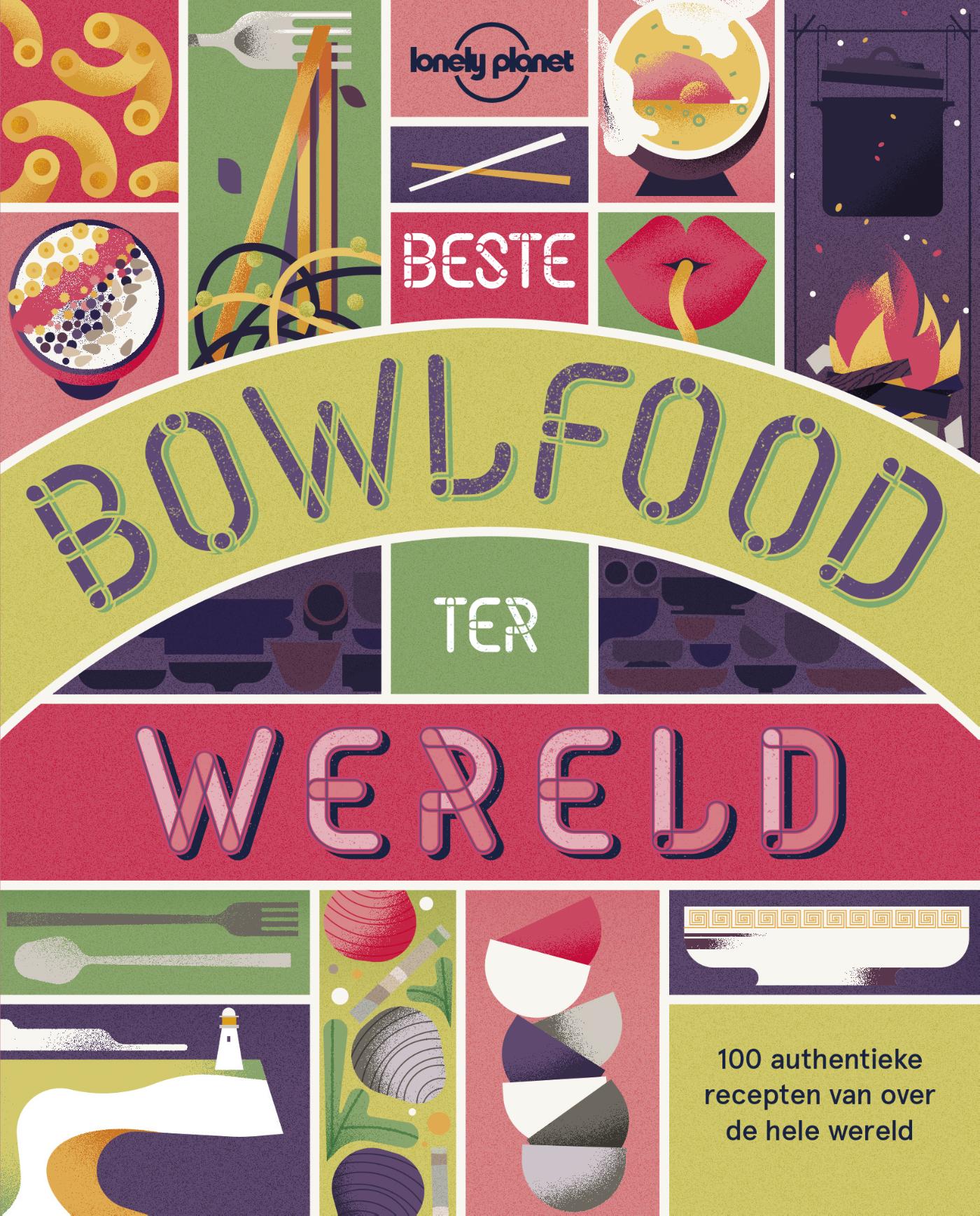 boekenbalie_9789021567709_cover Beste bowlfood ter wereld / Lonely Planet