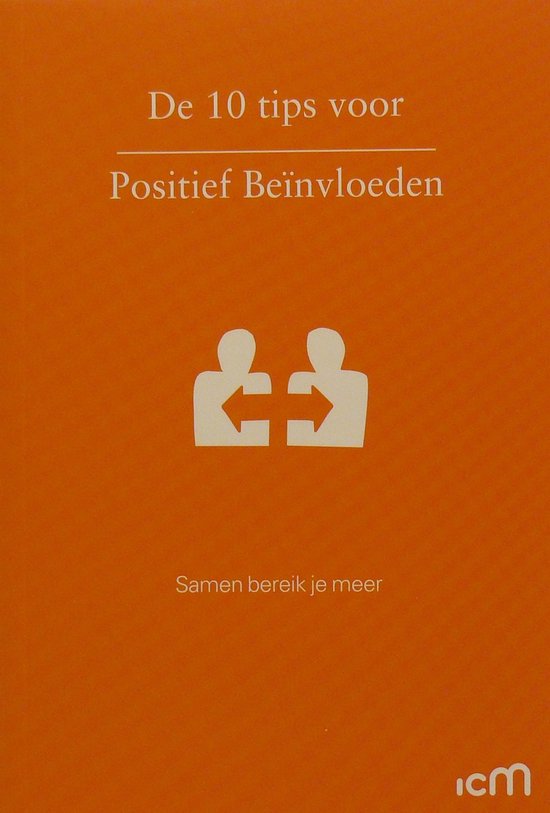 Laura van den Ouden De 10 Tips Voor Positief Beïnvloeden