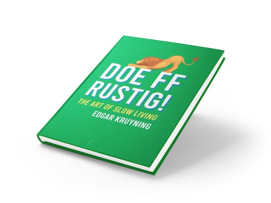 Doe ff rustig!