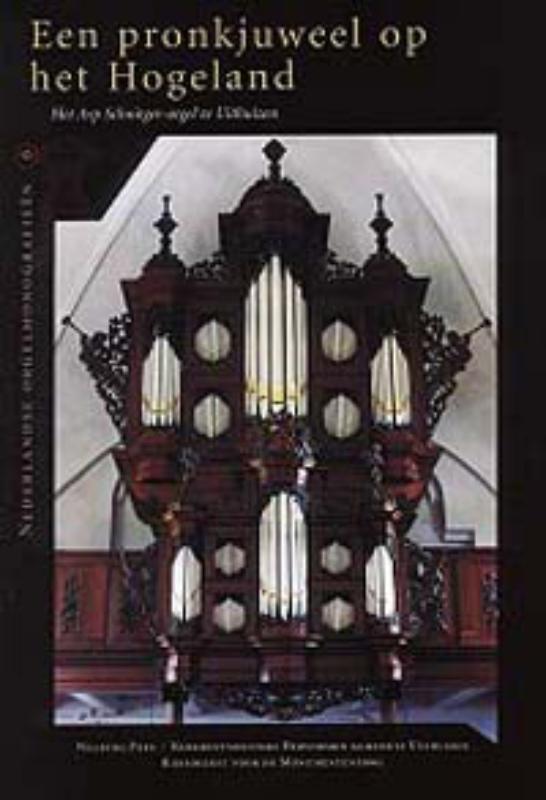 boekenbalie_9789057303104_cover Een pronkjuweel op het Hogeland / Nederlandse orgelmonografieen / 6