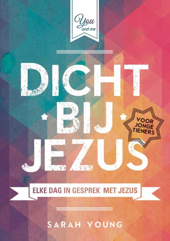 boekenbalie_9789059990371_cover Dicht bij Jezus voor jonge tieners