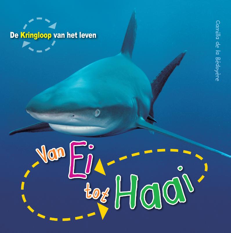Van ei tot haai / De Kringloop van het Leven