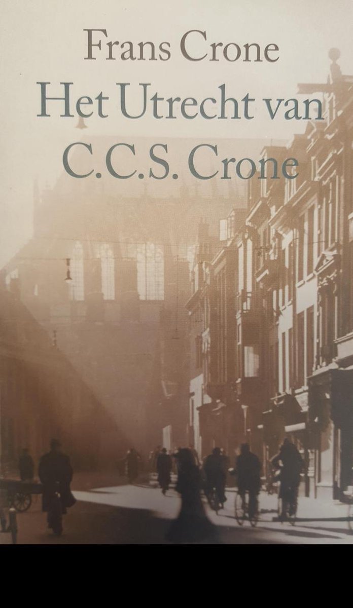 F. Crone Het Utrecht Van C.C.S. Crone thumbnail
