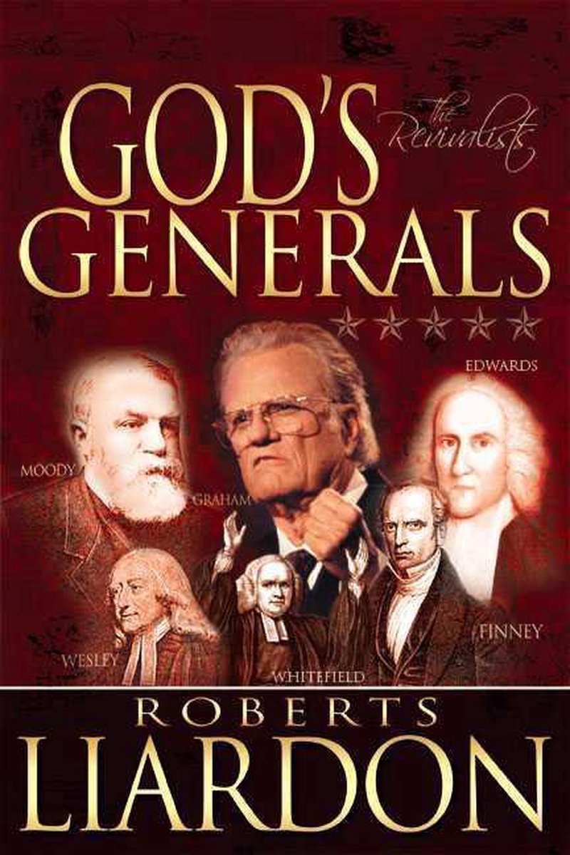 Roberts Liardon God's Generals