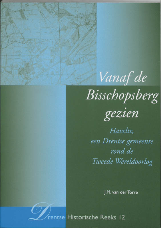 Vanaf de Bisschopsberg gezien / Drentse Historische Reeks / 12