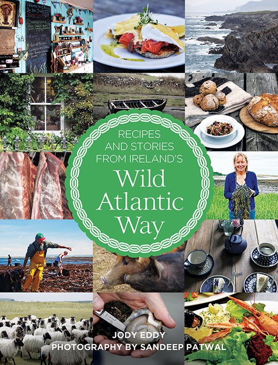 Recipes & Stories Irelands Wild Atlantic