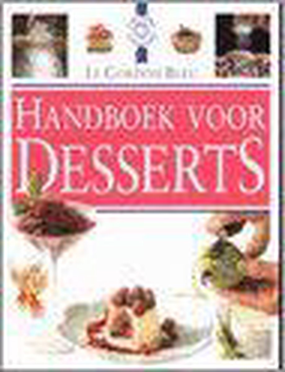 Le Cordon Bleu Handboek Voor Desserts