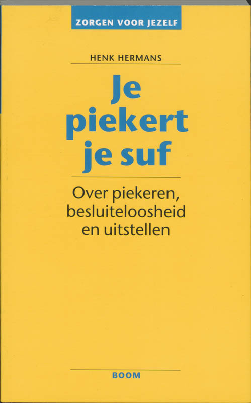 Henk Hermans Je Piekert Je Suf / Zorgen Voor Jezelf