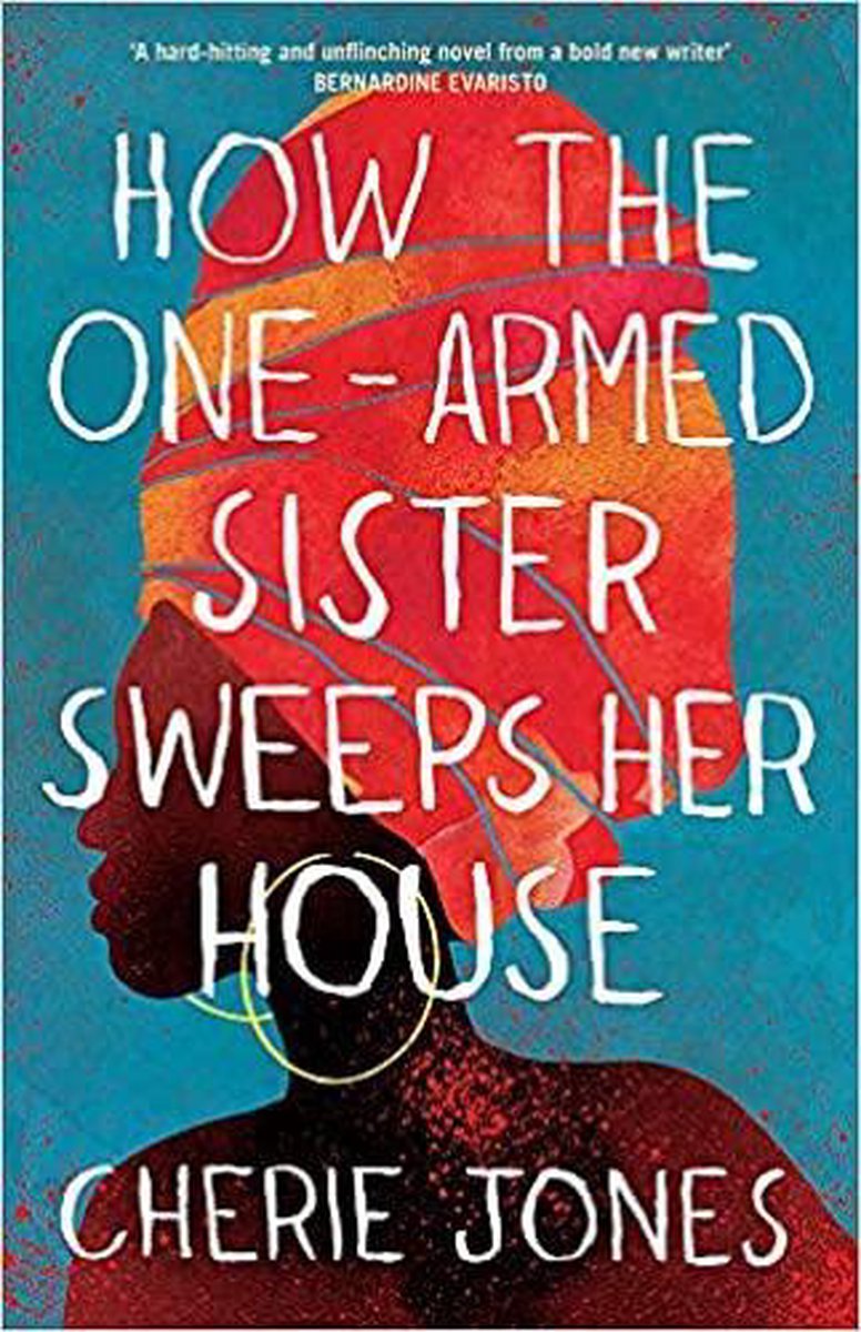 How the OneArmed Sister Sweeps Her House A powerful, heartwrenching novel of the other side of an island paradise