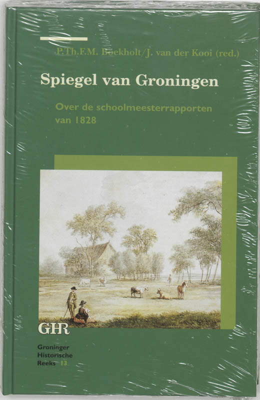 Spiegel van Groningen / Groninger historische reeks / 13