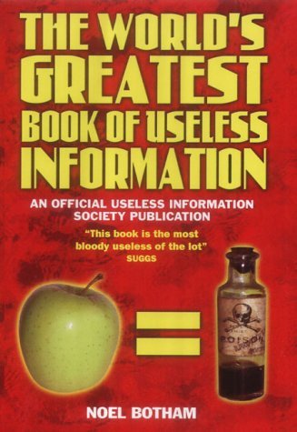 The World's Greatest Book Of Useless Information