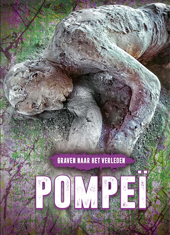 Graven naar het verleden  -   Pompeï