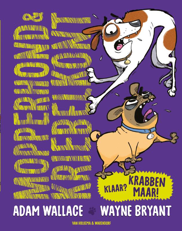 Adam Wallace Klaar? Krabben Maar! / Mopperhond & Kriebelkont / 1