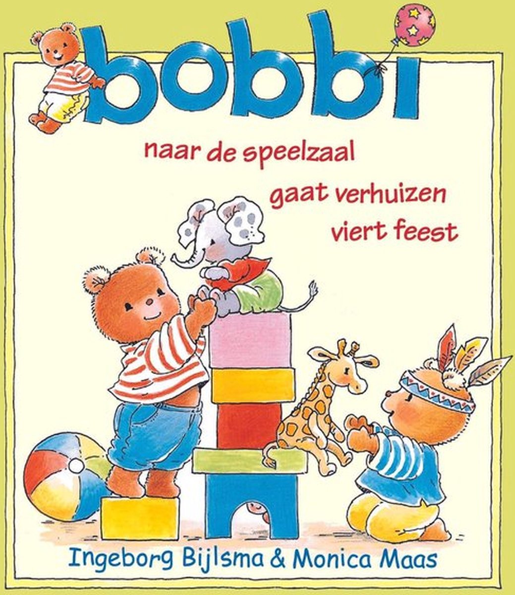 boekenbalie_9789020657876_cover Bobbi boek 3-in-1 (naar de speelzaal, gaat verhuizen en viert feest)
