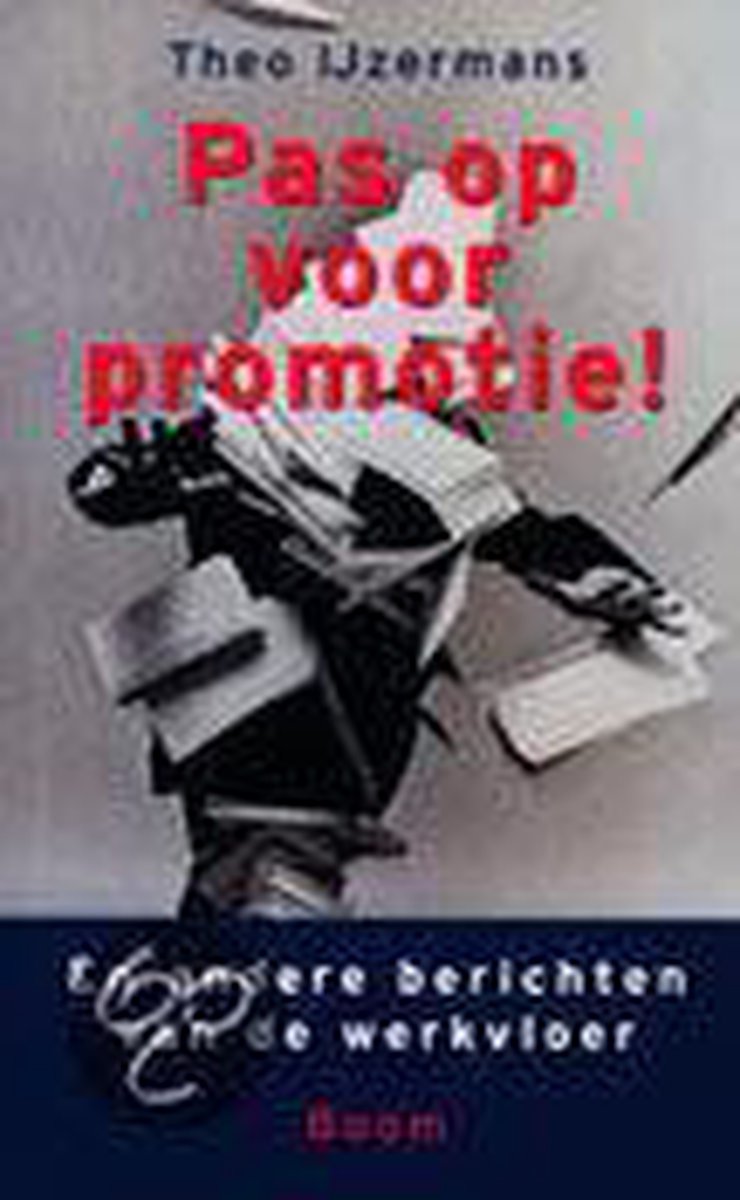 boekenbalie_9789053525524_cover Pas op voor promotie! en andere berichten van de werkvloer