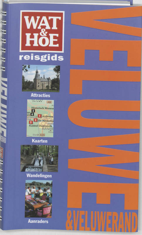 Veluwe & Veluwerand / Wat & Hoe reisgids