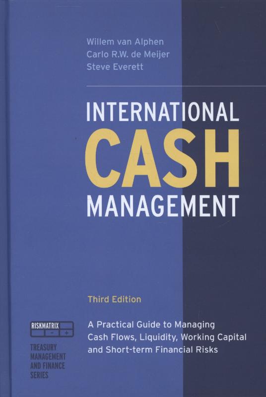 International cash management / Treasury management and finance series