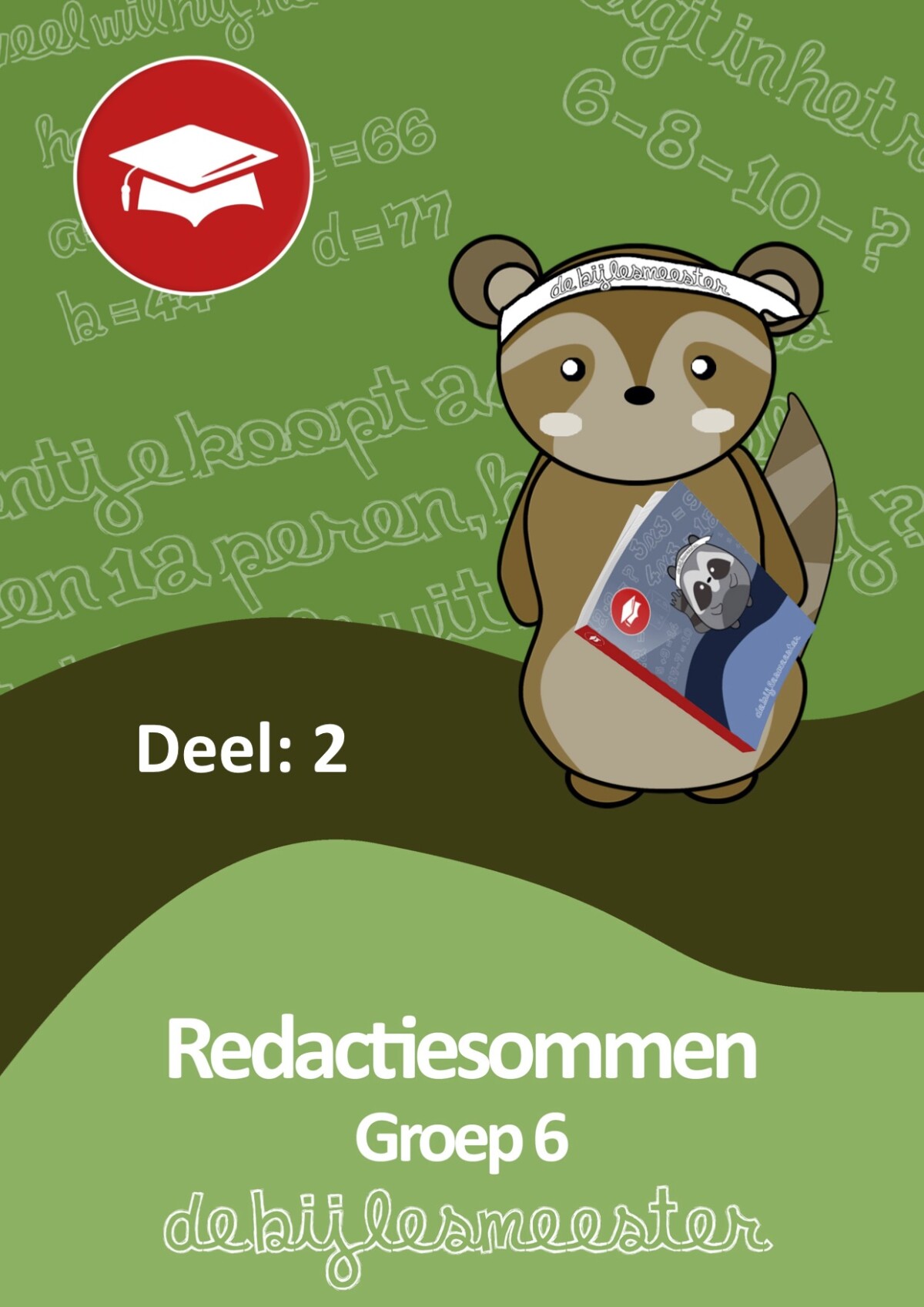 Redactiesommen / deel 2 groep 6 / Oefenboeken De Bijlesmeester