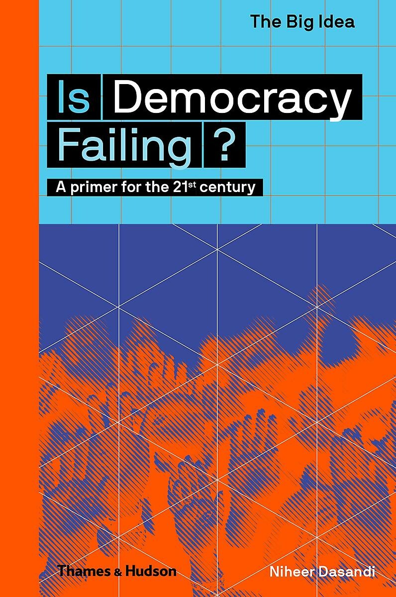 The Big Idea: Is Democracy Failing?