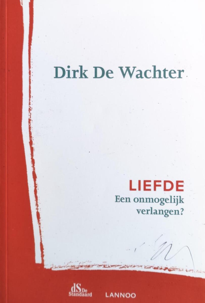 Liefde een onmogelijk verlangen? - Dirk De Wachter