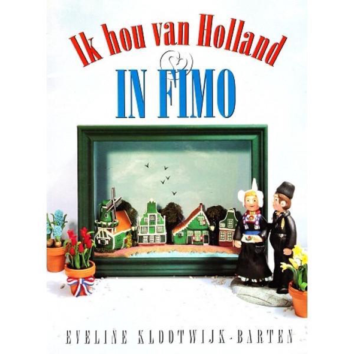 Ik hou van Holland in Fimo