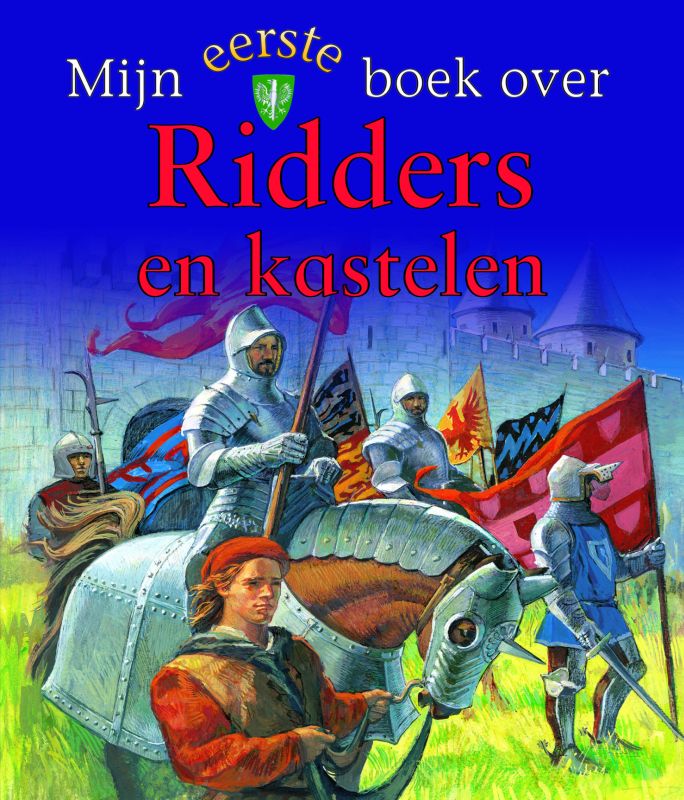 Mijn eerste boek over Ridders en kastelen / Mijn eerste boek over...
