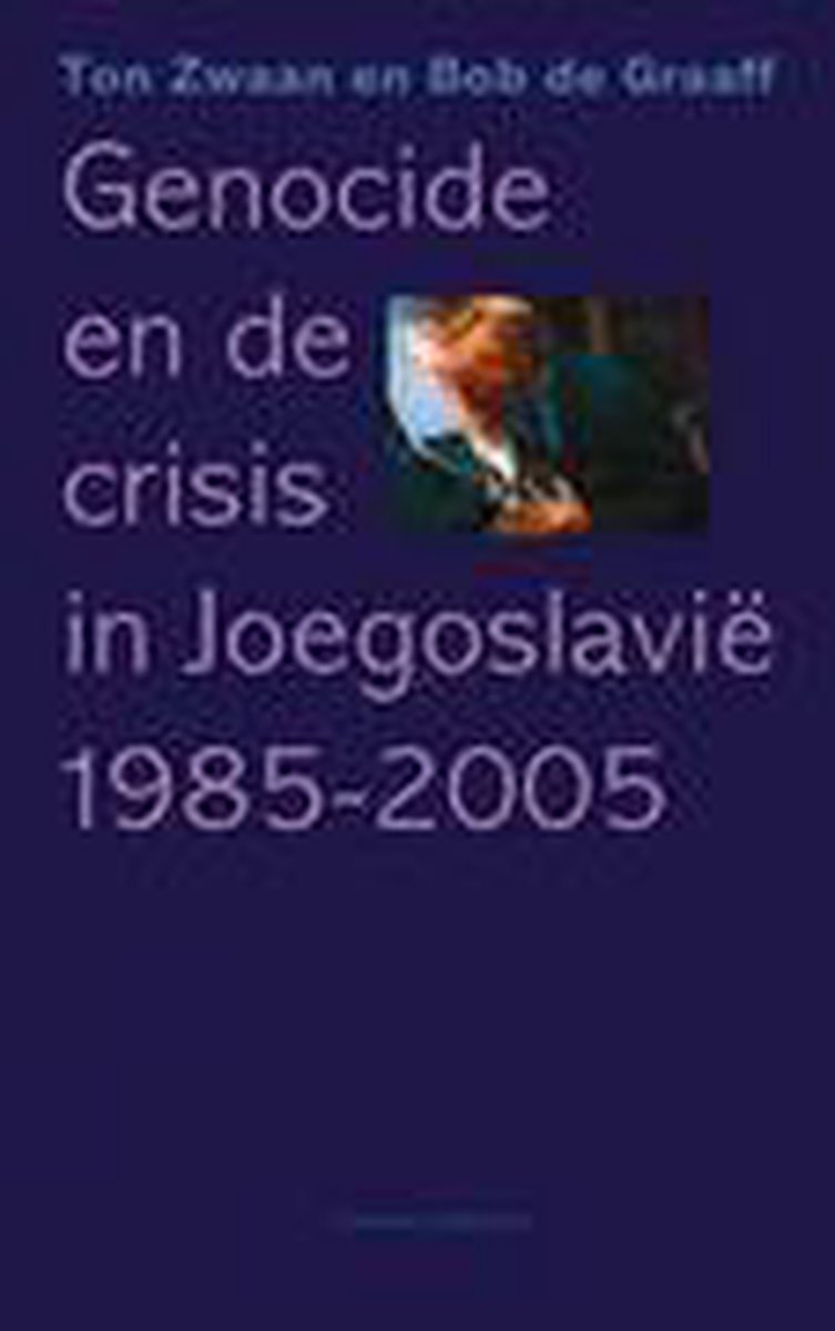 boekenbalie_9789025426927_cover Genocide en de crisis van Joegoslavië 1985-2005
