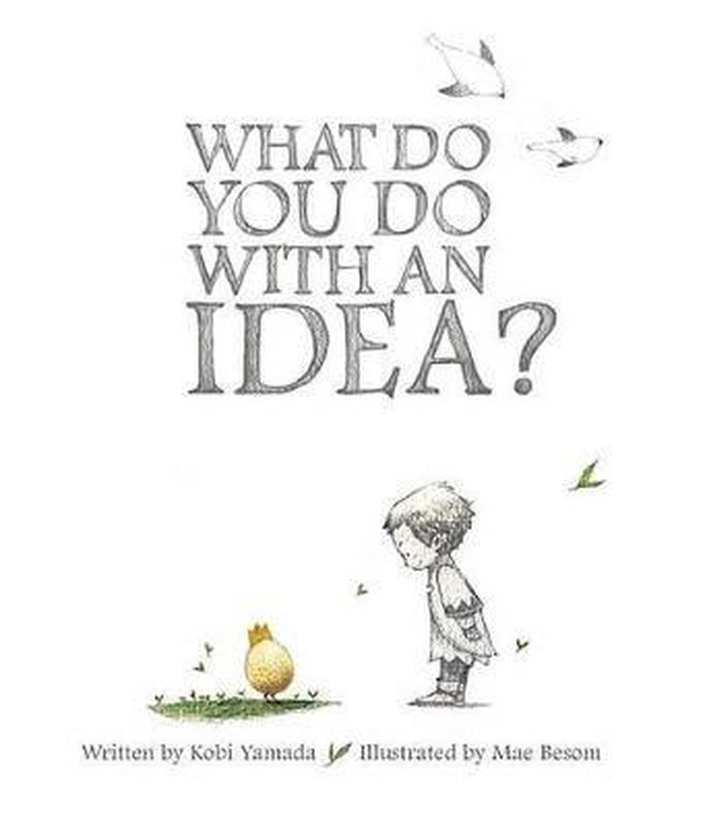 What Do You Do With An Idea?