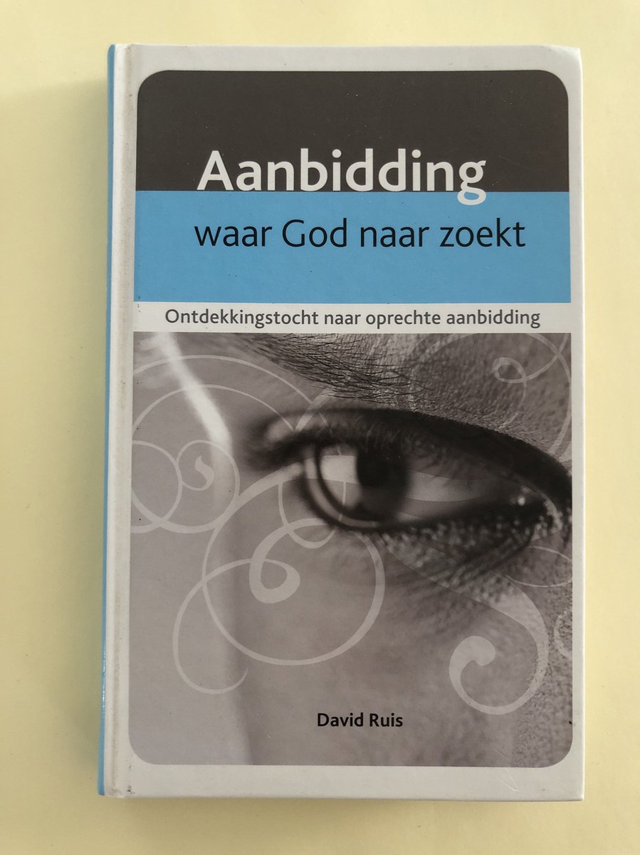 Aanbidding waar God naar zoekt