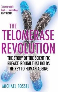 The Telomerase Revolution