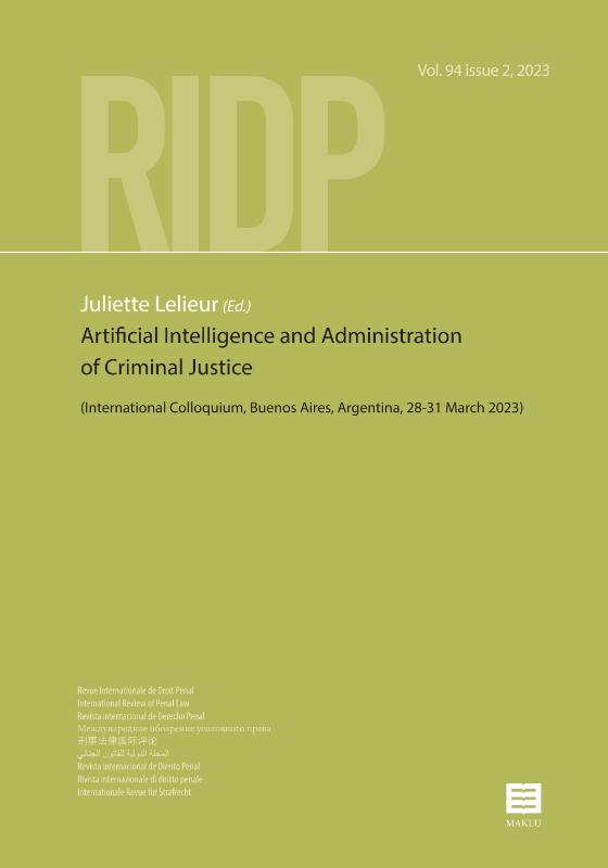Artificial Intelligence and Administration of Criminal Justice / RIDP - Revue Internationale de Droit Pénal / 94.2 (2023