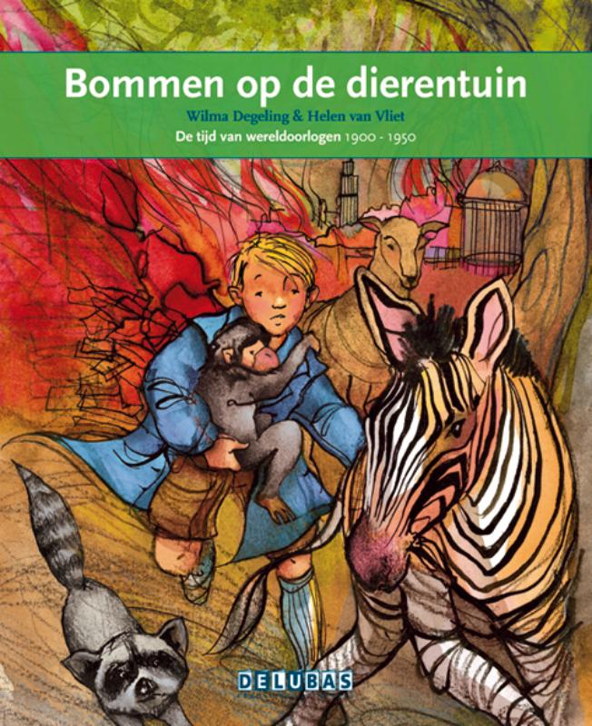 Wilma Degeling Bommen Op De Dierentuin / De Tweede Wereldoorlog / Terugblikken Leesboeken / 38