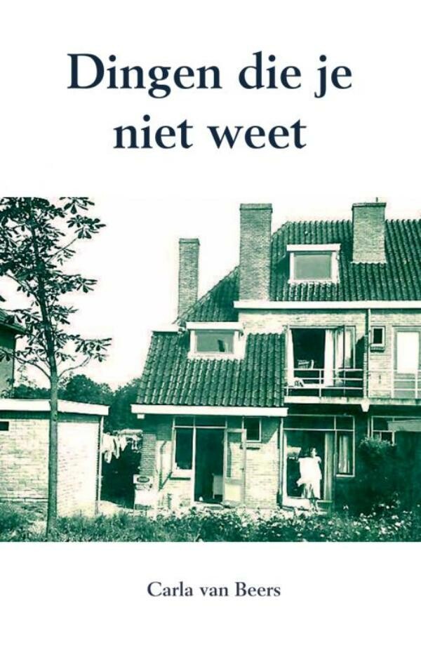 Carla van Beers Dingen Die Je Niet Weet