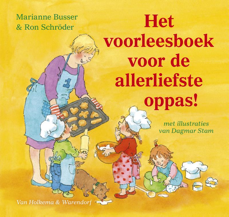Marianne Busser Het Voorleesboek Voor De Allerliefste Oppas! / Voor De Allerliefste…