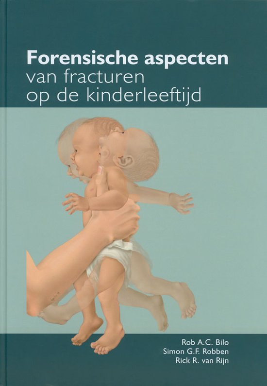 Forensische aspecten van fracturen op de kinderleeftijd