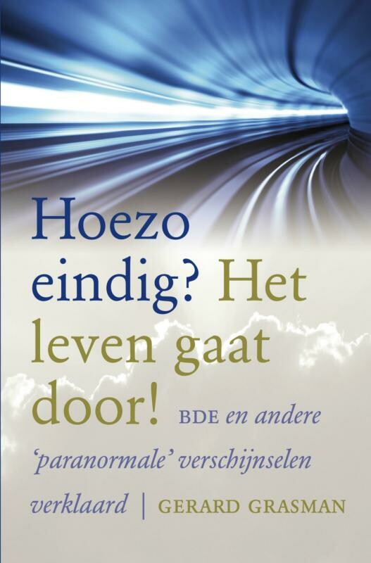 Gerard Grasman Hoezo Eindig? Het Leven Gaat Door!