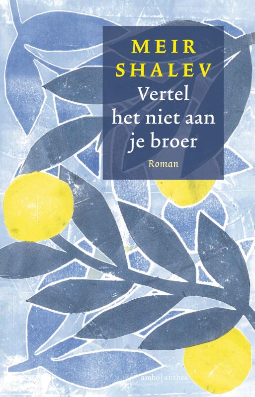 Meir Shalev Vertel Het Niet Aan Je Broer
