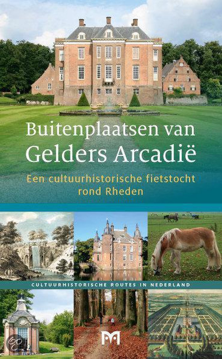 Jan Vredenberg Buitenplaatsen Van Gelders Arcadië / Cultuurhistorische Wandeling