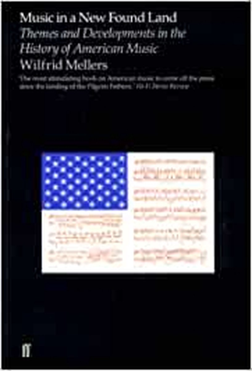 Music in a New Found Land: Themes and Developments in the History of American Music 2