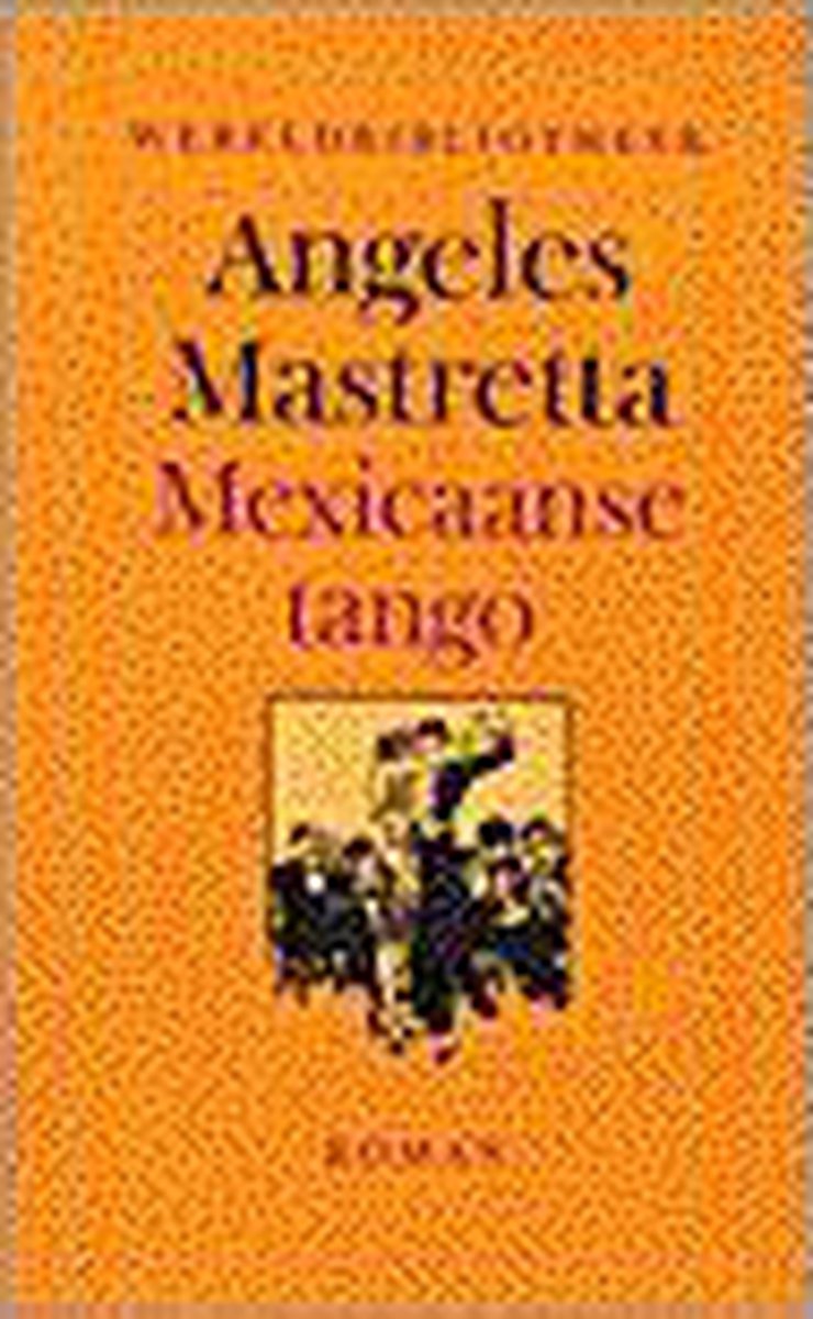 boekenbalie_9789028415386_cover Mexicaanse tango / Wereldbibliotheek